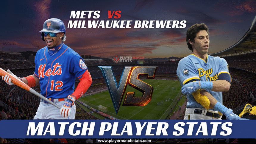 mets vs milwaukee brewers match player stats