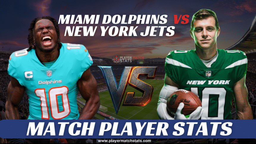 miami dolphins vs new york jets match player stats