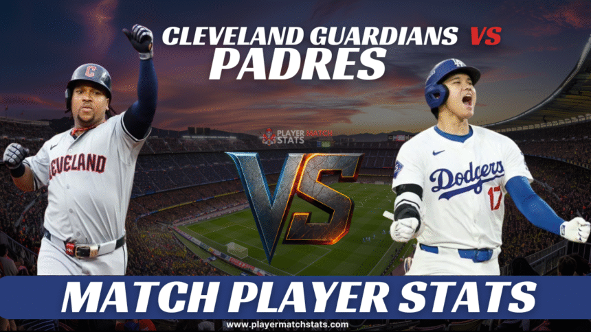 cleveland guardians vs padres match player stats