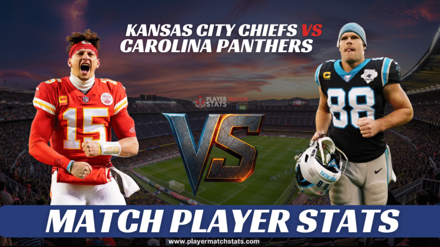kansas city chiefs vs carolina panthers match player stats