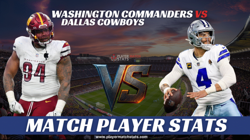 washington commanders vs dallas cowboys match player stats