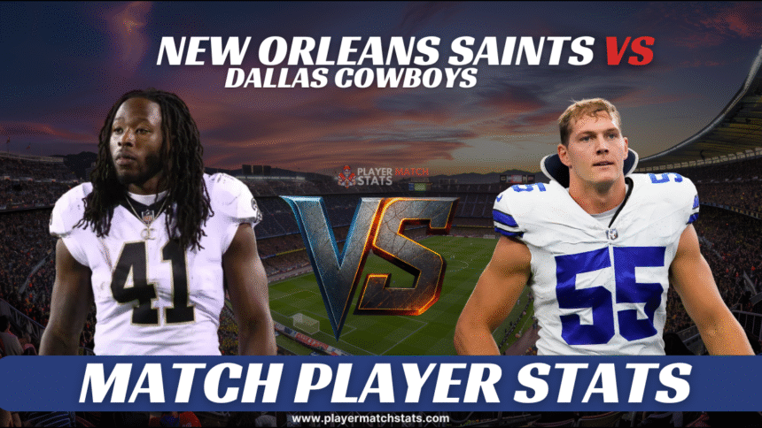 new orleans saints vs dallas cowboys match player stats